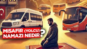 misafir-yolcu-namazi-nedir-1